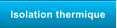 Isolation thermique
