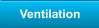 Ventilation