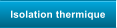 Isolation thermique