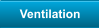Ventilation